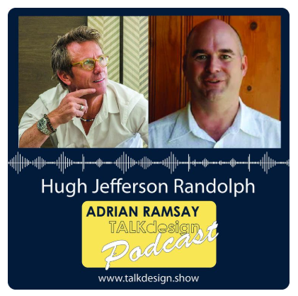 Hugh Jefferson Randolph interviewed on Talk Design Podcast